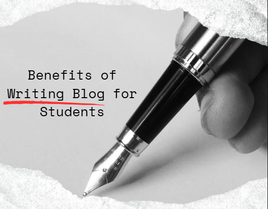 benefits of writing blogs for student
